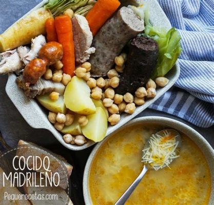  Cocido Madrileño: Một Món Ăn Nóng Hổi Của Tinh Hoa Địa Trung Hải và Niềm Say Mê Thơm Lừng Của Thịt Nướng!